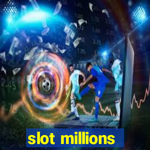 slot millions