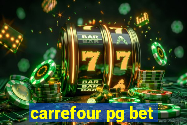 carrefour pg bet