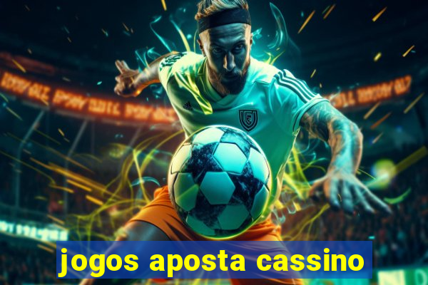 jogos aposta cassino