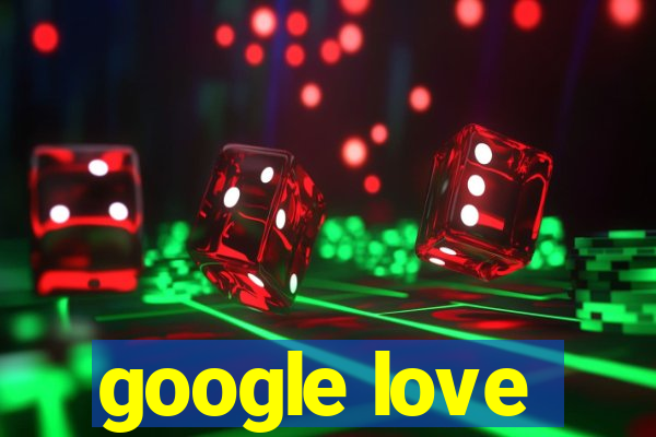 google love