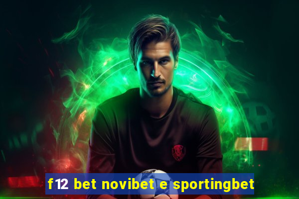 f12 bet novibet e sportingbet