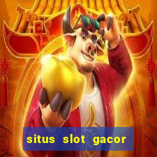 situs slot gacor terbaru hari ini