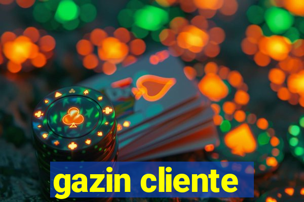 gazin cliente