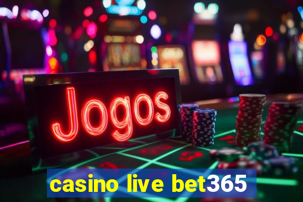 casino live bet365