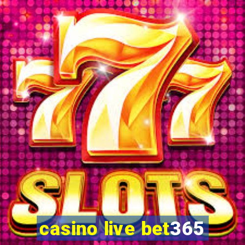 casino live bet365