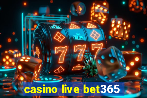 casino live bet365