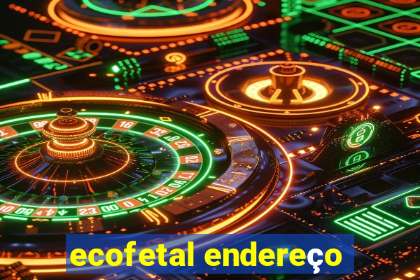 ecofetal endereço