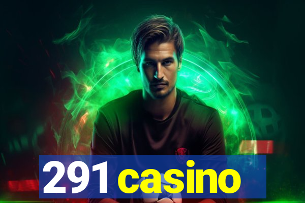 291 casino