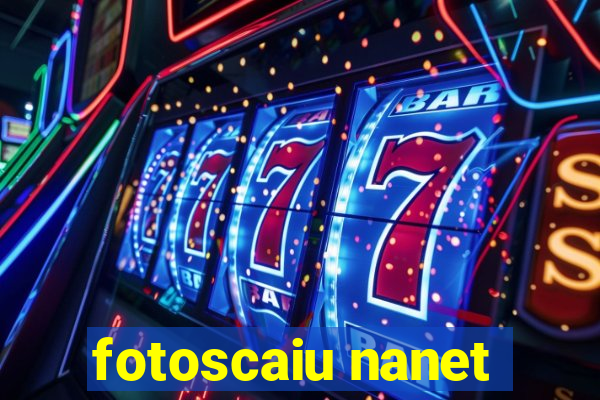 fotoscaiu nanet