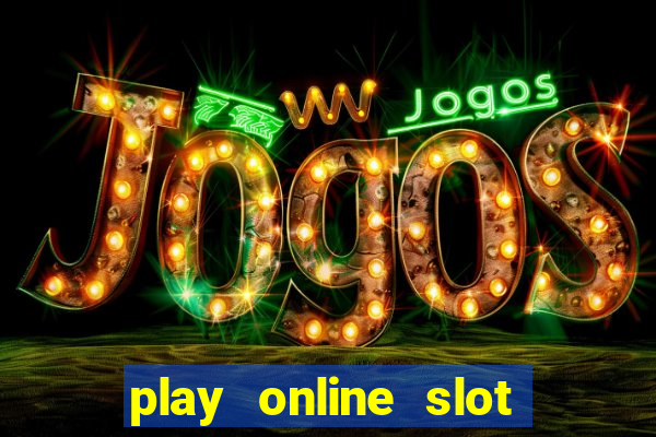 play online slot machine games