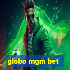 globo mgm bet