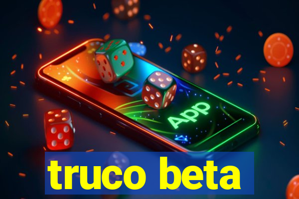 truco beta