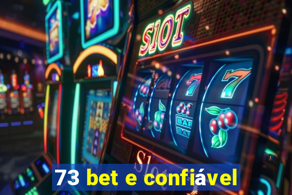 73 bet e confiável