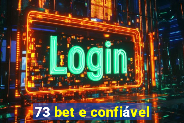 73 bet e confiável