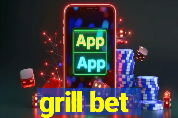 grill bet