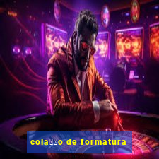 cola莽茫o de formatura