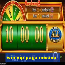 win vip paga mesmo