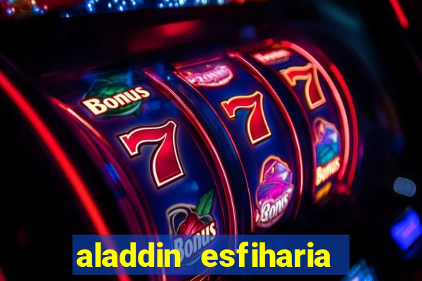 aladdin esfiharia belford roxo