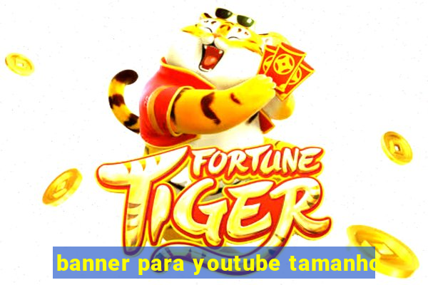 banner para youtube tamanho