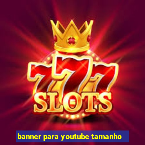 banner para youtube tamanho