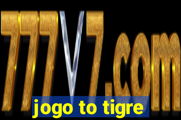 jogo to tigre