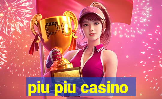 piu piu casino