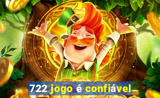 722 jogo é confiável