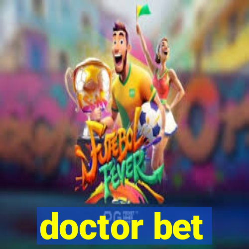 doctor bet