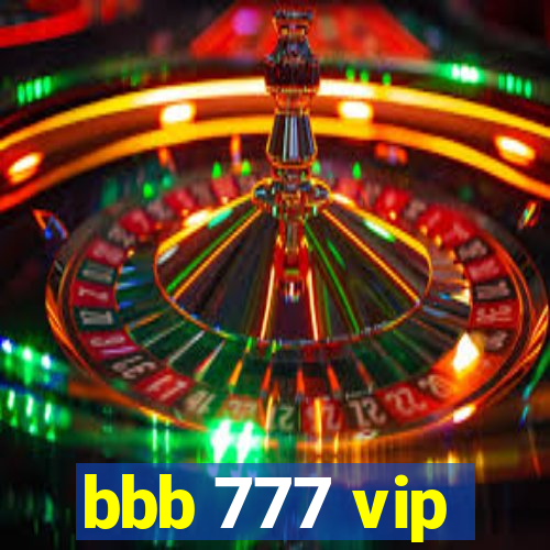 bbb 777 vip