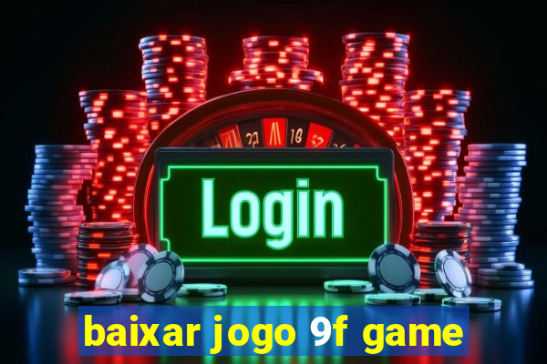 baixar jogo 9f game