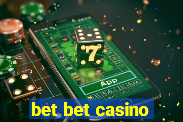 bet bet casino