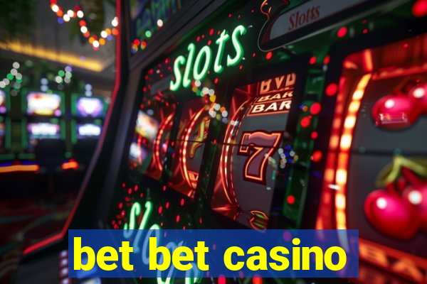 bet bet casino