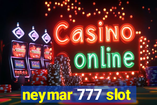 neymar 777 slot