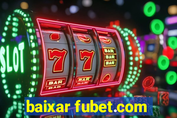 baixar fubet.com