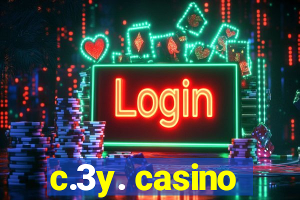 c.3y. casino