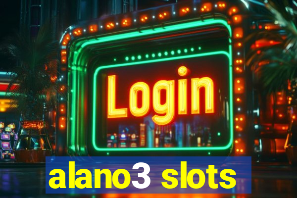 alano3 slots