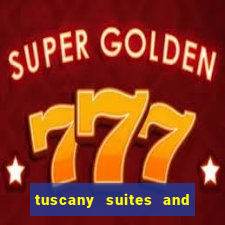 tuscany suites and casino in las vegas