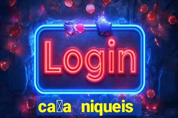 ca莽a niqueis gratis jogar