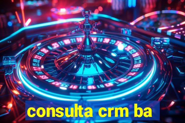 consulta crm ba