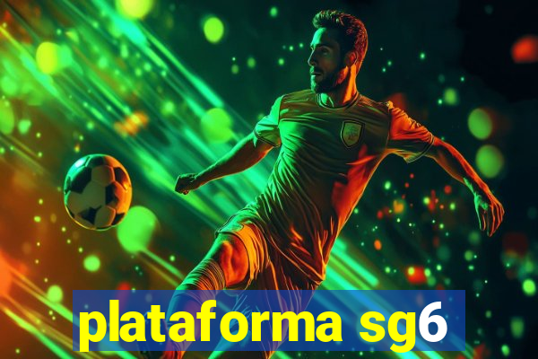 plataforma sg6