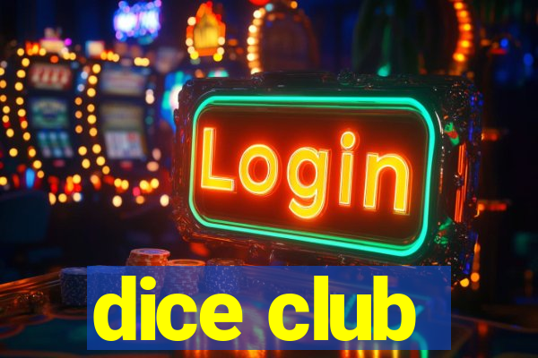 dice club