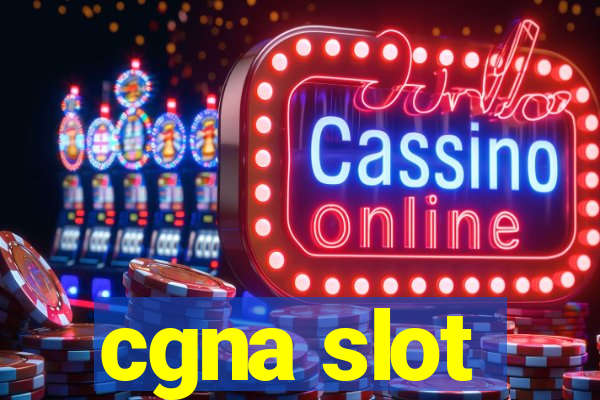 cgna slot