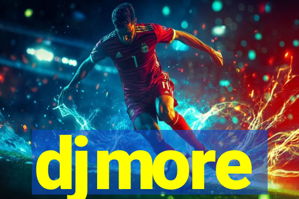 djmore