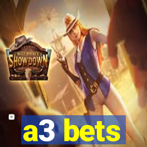 a3 bets