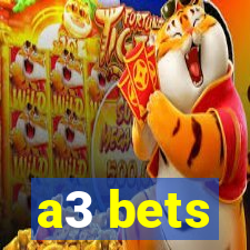 a3 bets