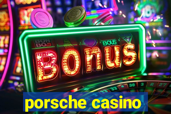 porsche casino