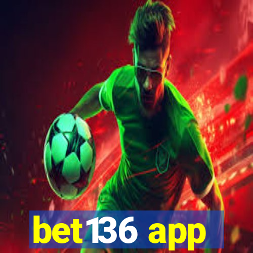 bet136 app