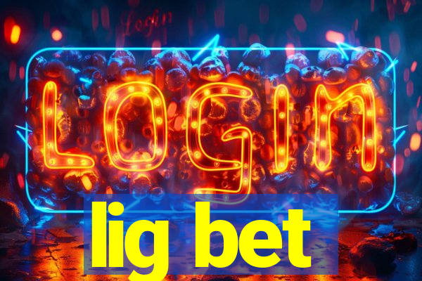 lig bet