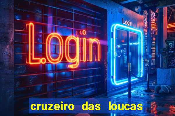 cruzeiro das loucas filme completo dublado topflix