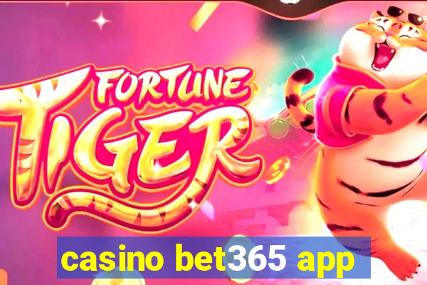 casino bet365 app